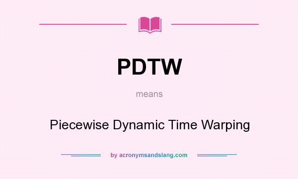 What does PDTW mean? It stands for Piecewise Dynamic Time Warping
