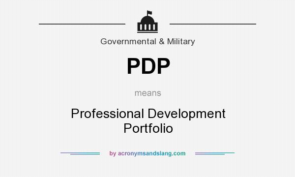 What does PDP mean? It stands for Professional Development Portfolio