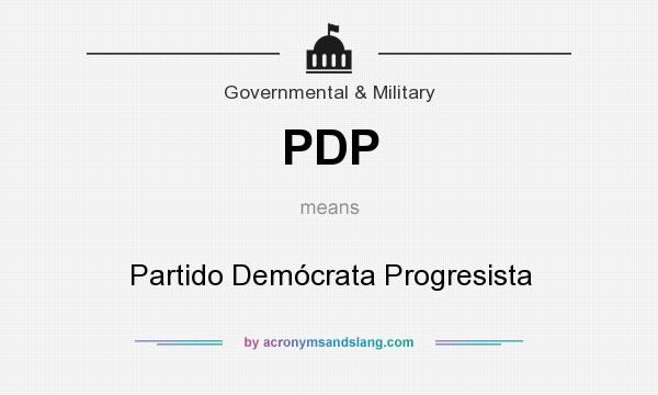 What does PDP mean? It stands for Partido Demócrata Progresista