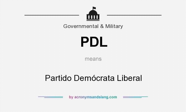 What does PDL mean? It stands for Partido Demócrata Liberal