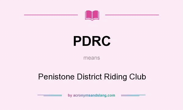 What does PDRC mean? It stands for Penistone District Riding Club