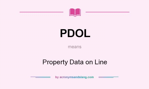 What does PDOL mean? It stands for Property Data on Line