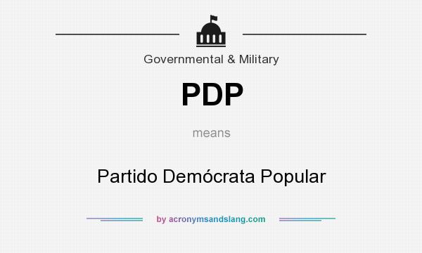 What does PDP mean? It stands for Partido Demócrata Popular
