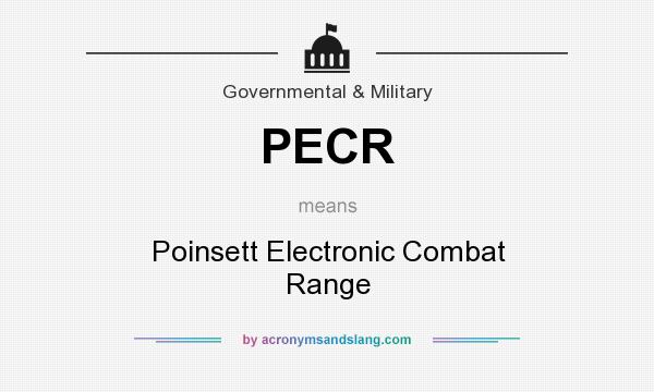 What does PECR mean? It stands for Poinsett Electronic Combat Range