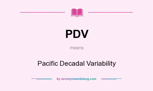 What does PDV mean? It stands for Pacific Decadal Variability