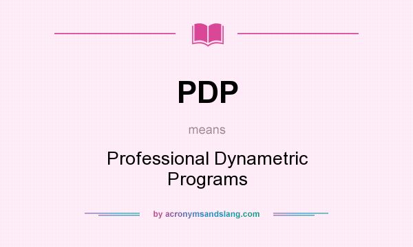 What does PDP mean? It stands for Professional Dynametric Programs