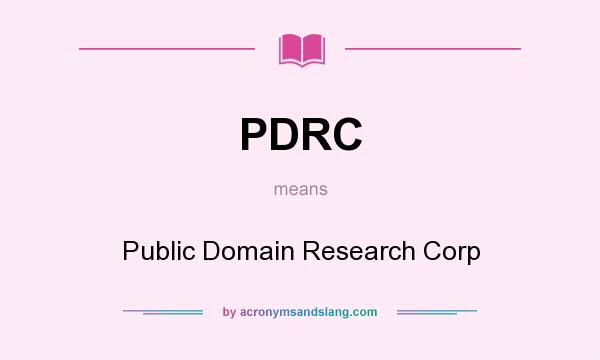 What does PDRC mean? It stands for Public Domain Research Corp