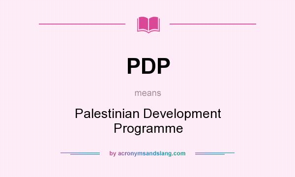 What does PDP mean? It stands for Palestinian Development Programme