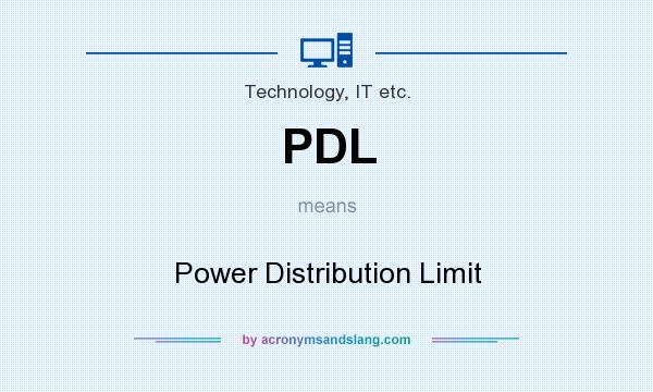What does PDL mean? It stands for Power Distribution Limit