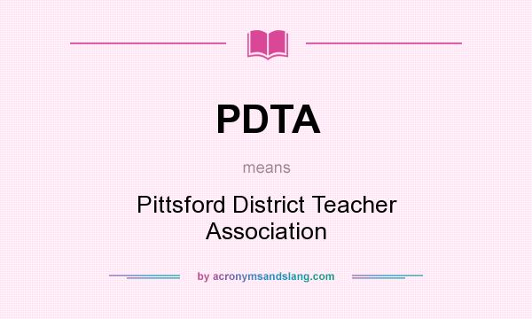What does PDTA mean? It stands for Pittsford District Teacher Association
