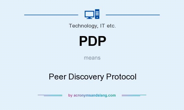 What does PDP mean? It stands for Peer Discovery Protocol