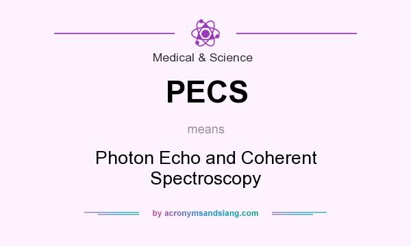 What does PECS mean? It stands for Photon Echo and Coherent Spectroscopy
