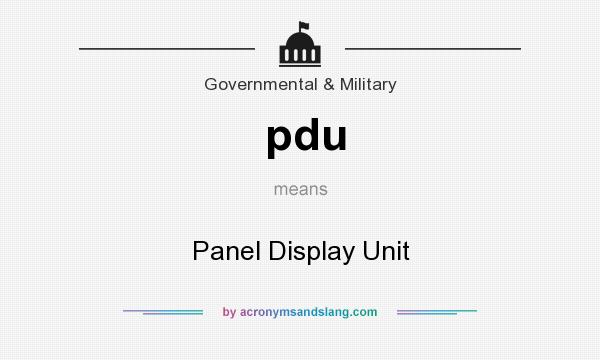 What does pdu mean? It stands for Panel Display Unit