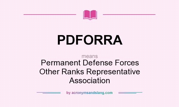 What does PDFORRA mean? It stands for Permanent Defense Forces Other Ranks Representative Association