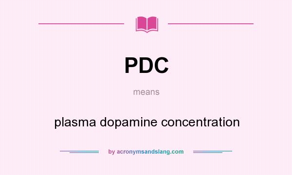 What does PDC mean? It stands for plasma dopamine concentration