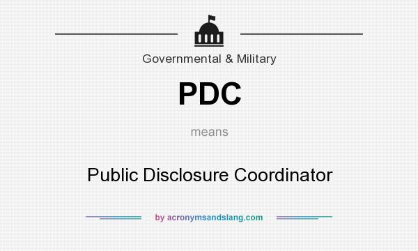 What does PDC mean? It stands for Public Disclosure Coordinator