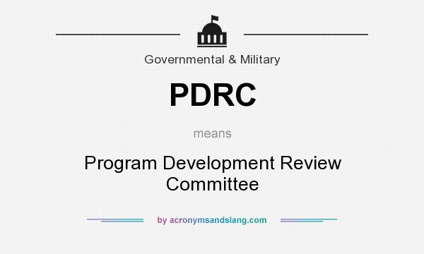 What does PDRC mean? It stands for Program Development Review Committee