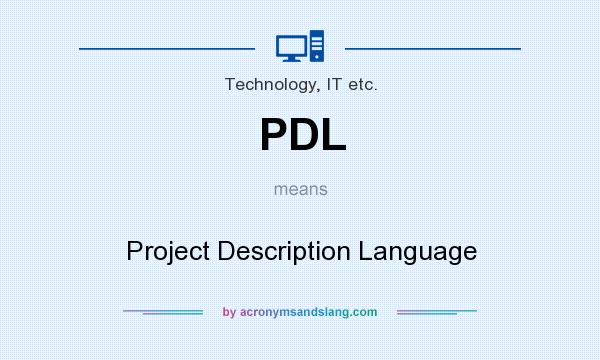 What does PDL mean? It stands for Project Description Language