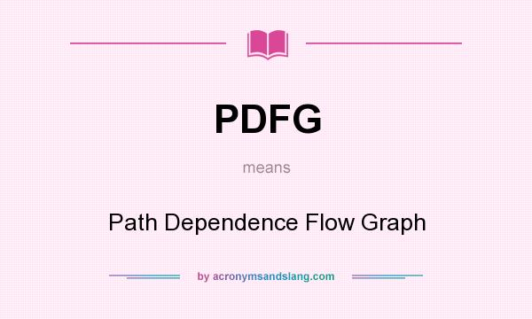 What does PDFG mean? It stands for Path Dependence Flow Graph