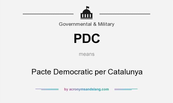 What does PDC mean? It stands for Pacte Democratic per Catalunya