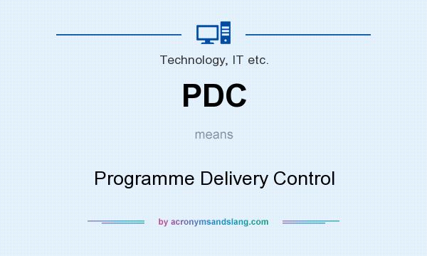 What does PDC mean? It stands for Programme Delivery Control