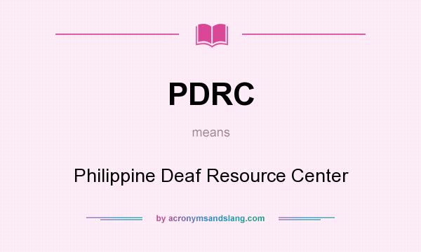 What does PDRC mean? It stands for Philippine Deaf Resource Center