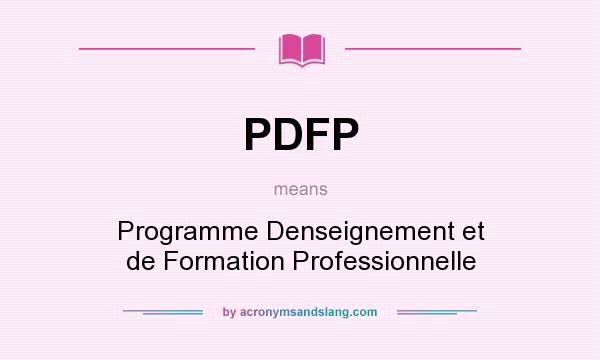 What does PDFP mean? It stands for Programme Denseignement et de Formation Professionnelle