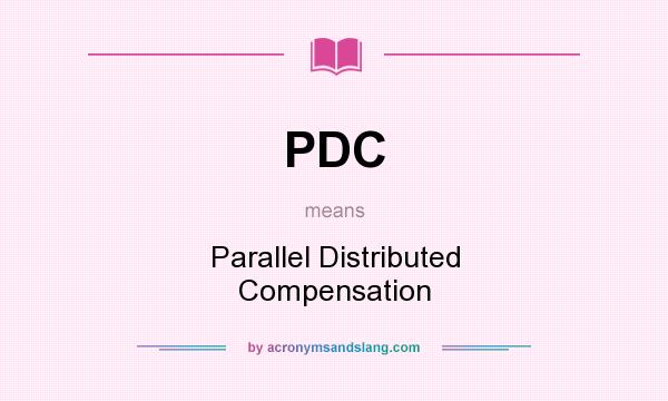 What does PDC mean? It stands for Parallel Distributed Compensation