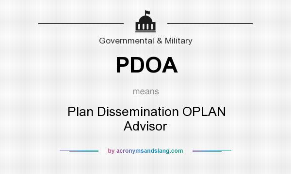 What does PDOA mean? It stands for Plan Dissemination OPLAN Advisor