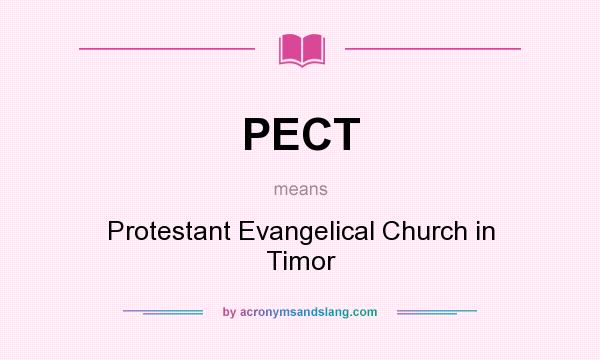 What does PECT mean? It stands for Protestant Evangelical Church in Timor