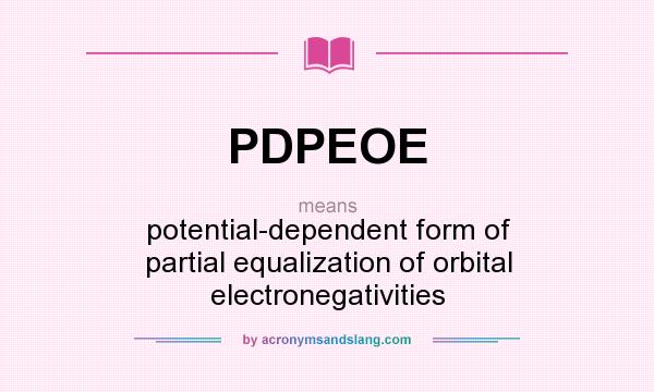 What does PDPEOE mean? It stands for potential-dependent form of partial equalization of orbital electronegativities