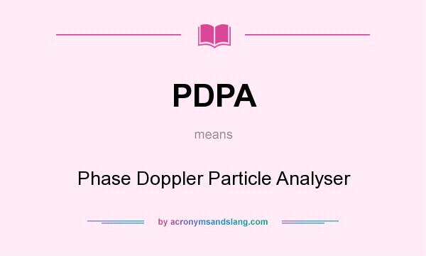 What does PDPA mean? It stands for Phase Doppler Particle Analyser