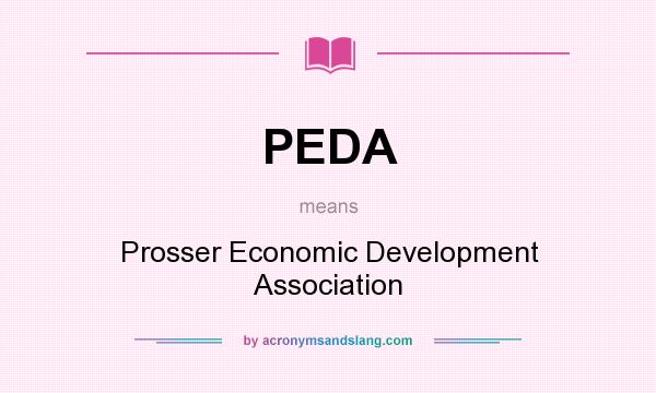 What does PEDA mean? It stands for Prosser Economic Development Association
