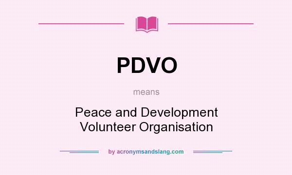 What does PDVO mean? It stands for Peace and Development Volunteer Organisation