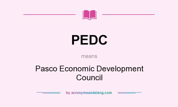 What does PEDC mean? It stands for Pasco Economic Development Council