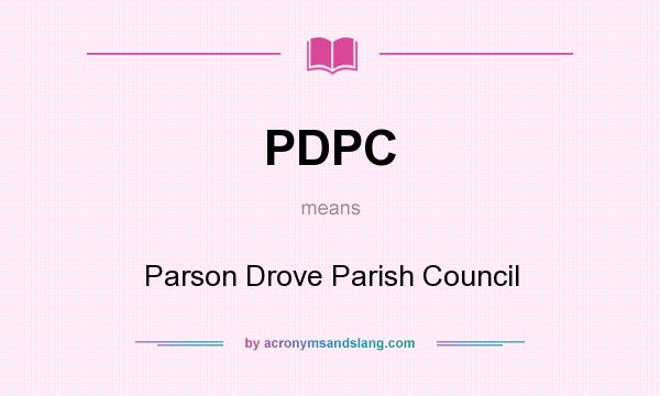 What does PDPC mean? It stands for Parson Drove Parish Council