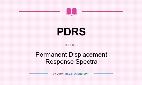 What does PDRS mean? It stands for Permanent Displacement Response Spectra