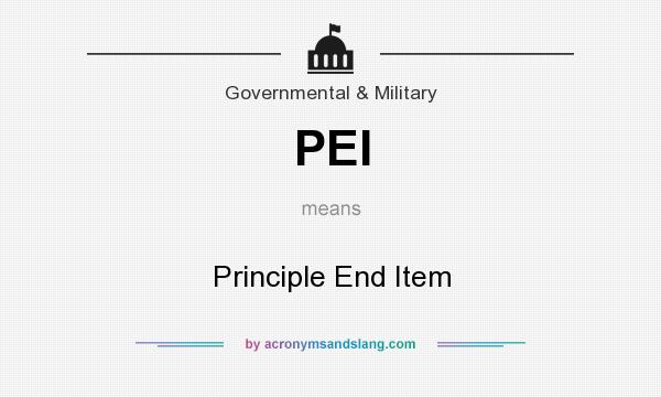 What does PEI mean? It stands for Principle End Item