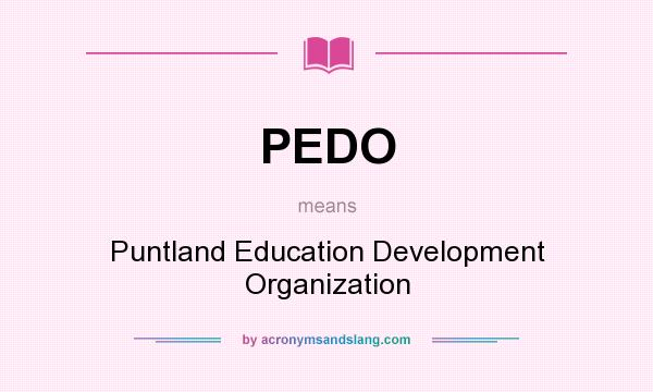 What does PEDO mean? It stands for Puntland Education Development Organization