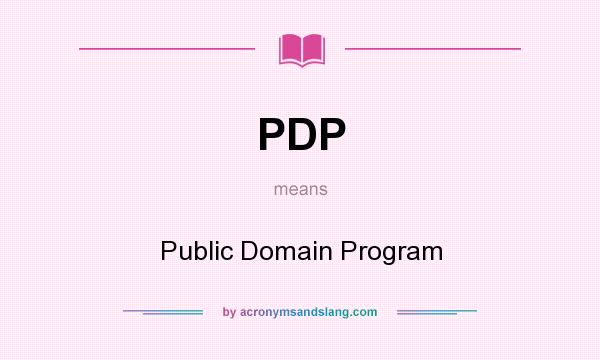 What does PDP mean? It stands for Public Domain Program