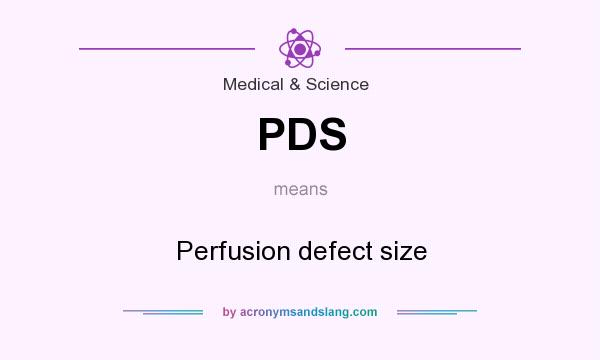 What does PDS mean? It stands for Perfusion defect size