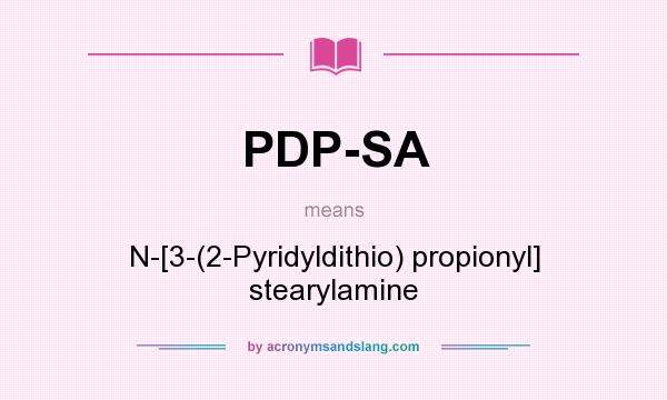 What does PDP-SA mean? It stands for N-[3-(2-Pyridyldithio) propionyl] stearylamine