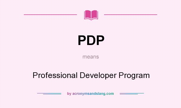 What does PDP mean? It stands for Professional Developer Program