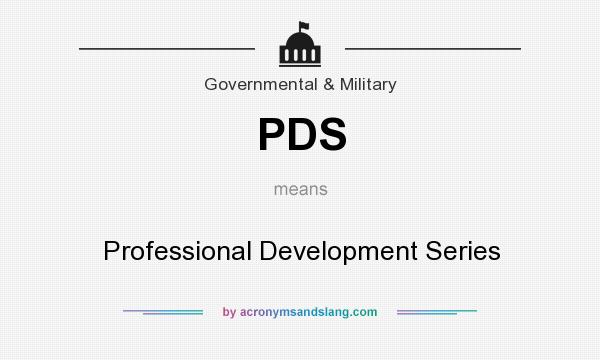What does PDS mean? It stands for Professional Development Series