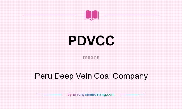 What does PDVCC mean? It stands for Peru Deep Vein Coal Company