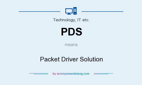 What does PDS mean? It stands for Packet Driver Solution