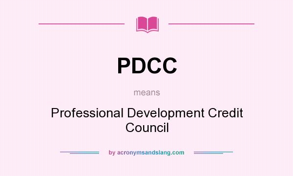What does PDCC mean? It stands for Professional Development Credit Council