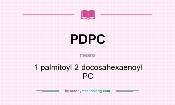What does PDPC mean? It stands for 1-palmitoyl-2-docosahexaenoyl PC