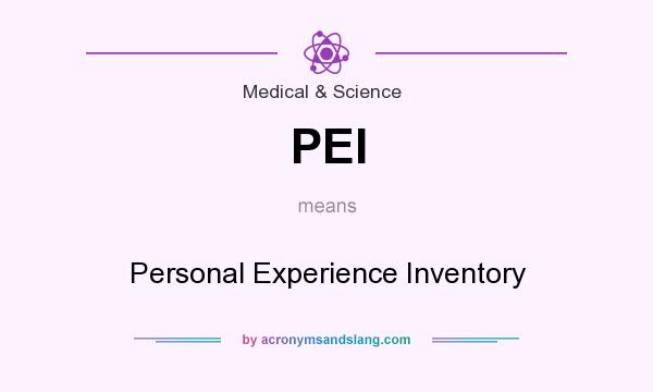 What does PEI mean? It stands for Personal Experience Inventory