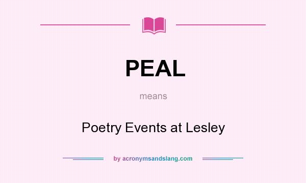 What does PEAL mean? It stands for Poetry Events at Lesley